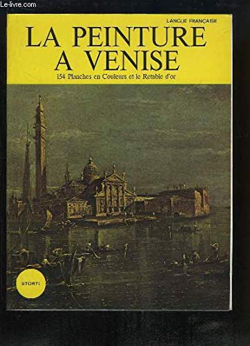 Couverture de La Peinture à Venise. Des origines au XVIIIe siècle par Collectif