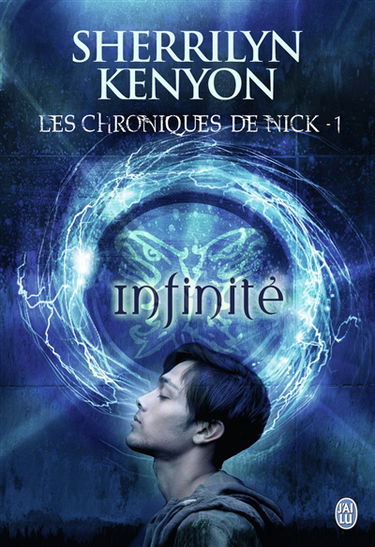Les chroniques de Nick. Vol. 1. Infinité