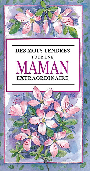 Des mots tendres pour une maman extraordinaire