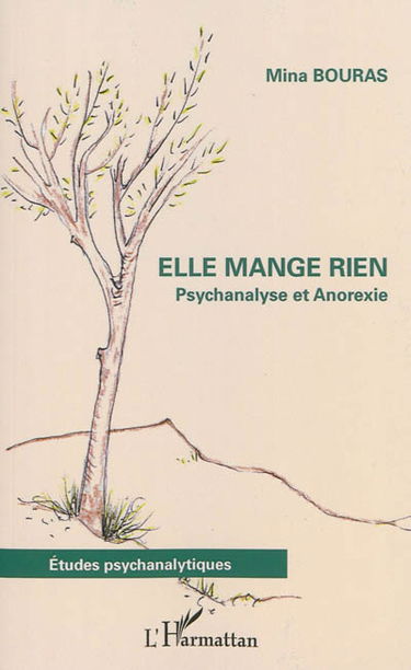 Elle mange rien : psychanalyse et anorexie
