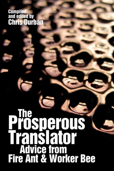 Couverture de The Prosperous Translator: Advice from Fire Ant & Worker Bee