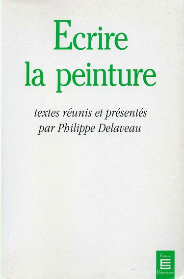 Ecrire la peinture : colloque de 1987, [londres]
