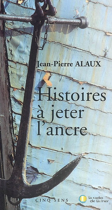 Couverture de Histoires à jeter l'ancre