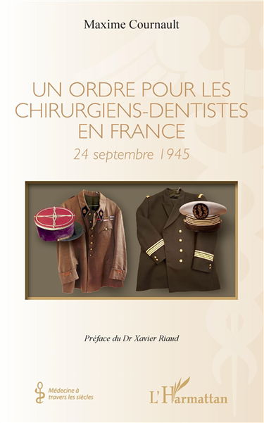 Un ordre pour les chirurgiens-dentistes en France : 24 septembre 1945