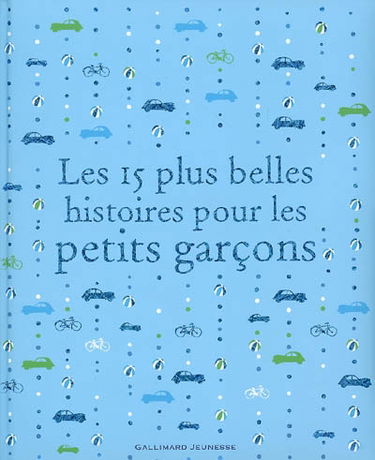 Les 15 plus belles histoires pour les petits garçons
