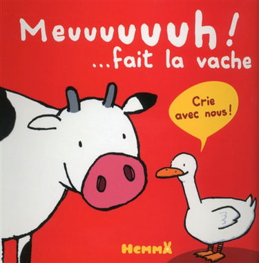 Meuuuuuuh ! : ... fait la vache