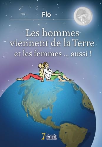 Les hommes viennent de la terre et les femmes... aussi!
