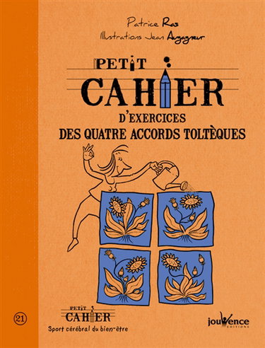 Petit cahier d'exercices des quatre accords toltèques