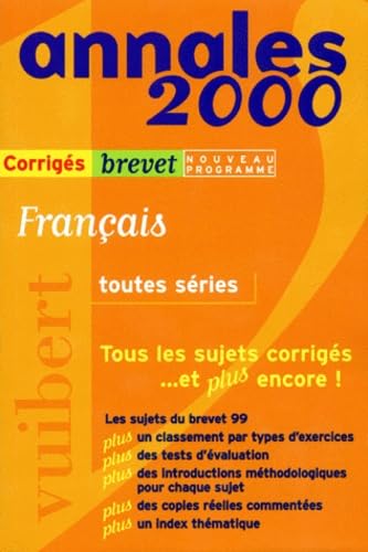 Français toutes séries : sujets corrigés, brevet 2000