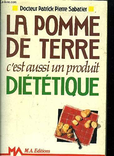 La Pomme de terre : c'est aussi un produit diététique