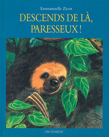 Descends de là, paresseux !