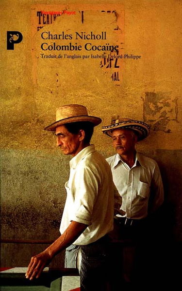 Colombie cocaïne : trad. de l'anglais Isabelle Delord-Philippe
