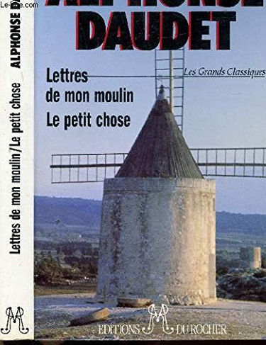 Les Lettres de mon moulin. Le Petit chose