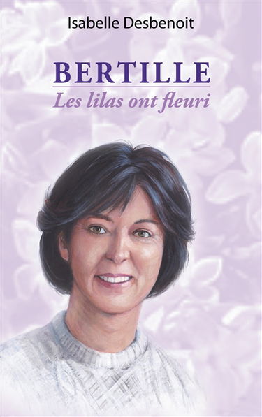 Bertille : Les lilas ont fleuri