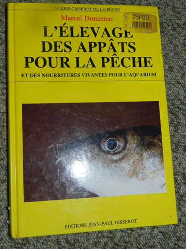 L'élevage des appâts pour la pêche: Et des nourritures vivantes pour l'aquarium