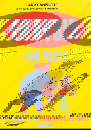 En avoir (ou pas) ! : ne te laisse plus marcher sur les pieds !