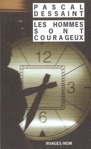 Les hommes sont courageux