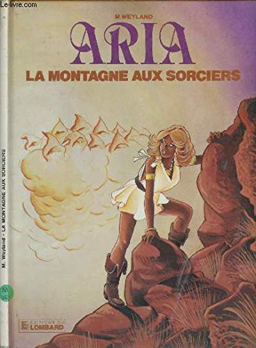 Aria. Vol. 2. La montagne aux sorciers