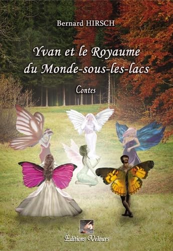 Yvan et le royaume du Monde-sous-les-lacs : Contes