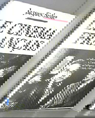 Le cinéma français. Vol. 2. De Baisers volés aux Nuits fauves : de 1968 à 1990