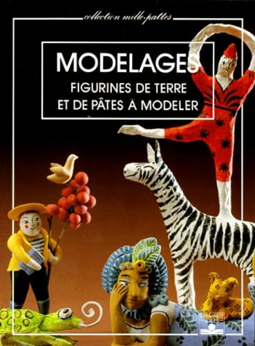 Modelages : figurines de terre et de pâtes à modeler