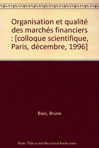 Organisation et qualité des marchés financiers