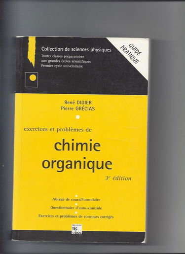 Exercices Et Problemes De Chimie Organique. 3eme Edition