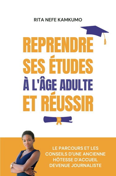 Couverture de Reprendre ses études à l'âge adulte et réussir: Le parcours et les conseils d’une ancienne hôtesse d'accueil devenue journaliste