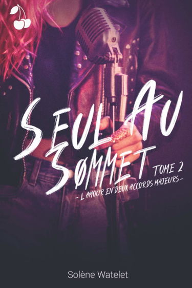 Seul Au Sommet: L'amour en Deux Accords Majeurs