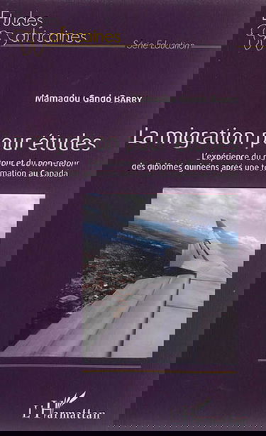 La migration pour études : l'expérience du retour et du non-retour des diplômés guinéens après une formation au Canada