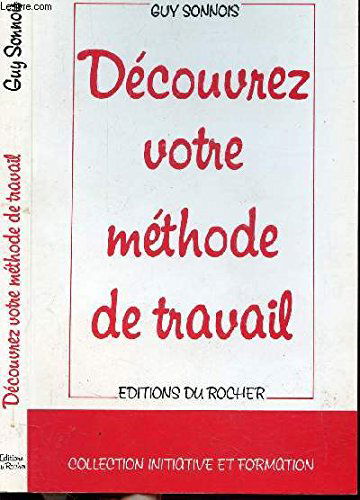 Découvrez votre méthode de travail