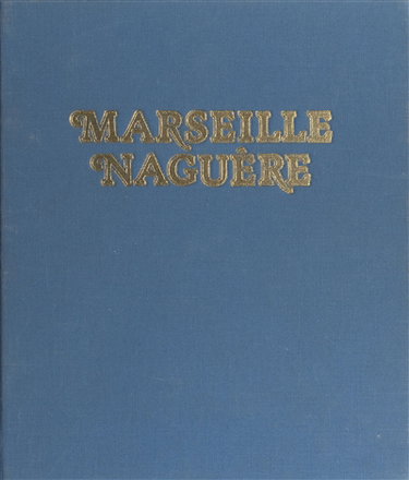 Couverture de Marseille naguère, 1859-1939