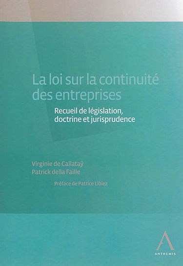 La loi sur la continuité des entreprises : recueil de législation, doctrine et jurisprudence