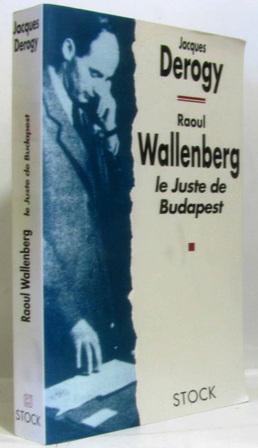 Raoul Wallenberg: Le juste de Budapest