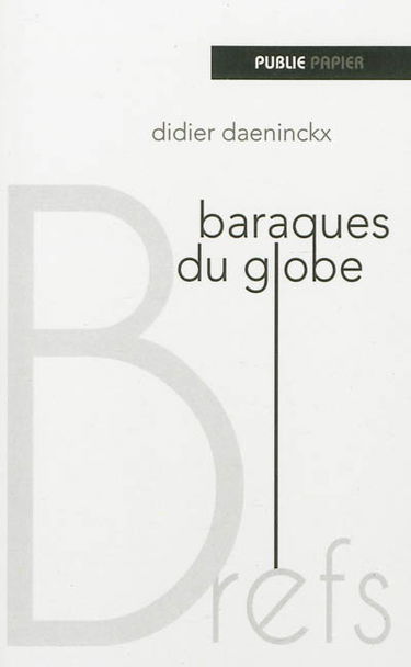 Les baraques du globe