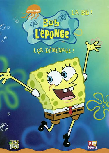 Bob l'éponge : la BD !. Vol. 1. Ca déménage