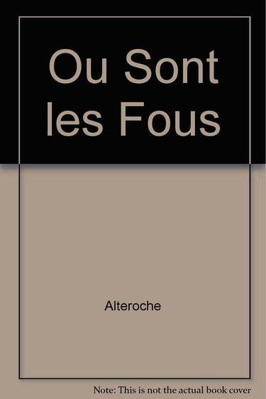 Ou Sont les Fous