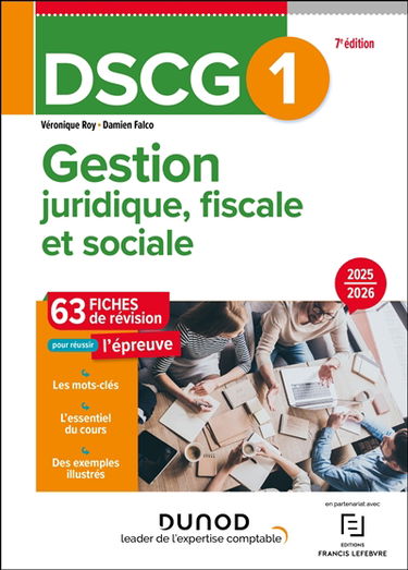DSCG 1, gestion juridique, fiscale et sociale : 63 fiches de révision pour réussir l'épreuve : 2525-2026