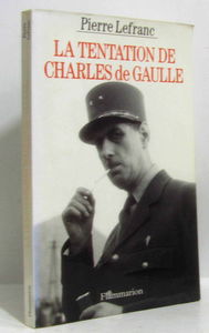 La Tentation de Charles de Gaulle