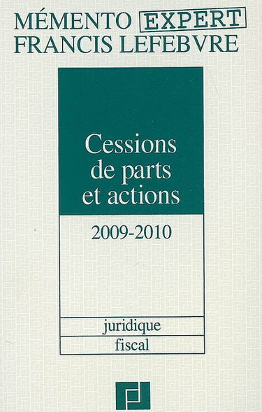 Couverture de Cessions de parts et actions 2009-2010 : juridique, fiscal