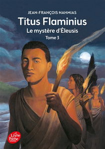 Titus Flaminius. Vol. 3. Le mystère d'Eleusis