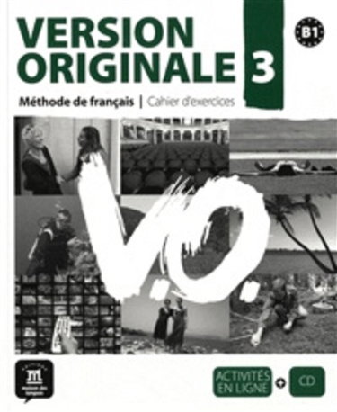 Couverture de Version originale 3, méthode de français : cahier d'exercices B1