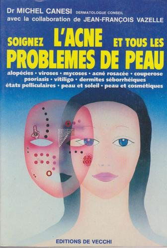 Soignez l'acné et tous les problèmes de peau