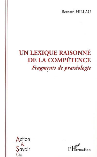 Un lexique raisonné de la compétence : fragments de praxéologie