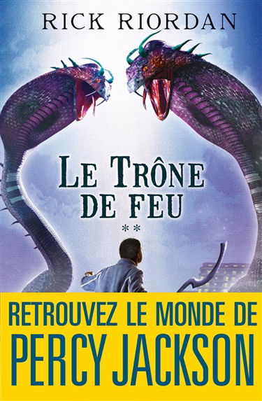 Kane Chronicles. Vol. 2. Le trône de feu