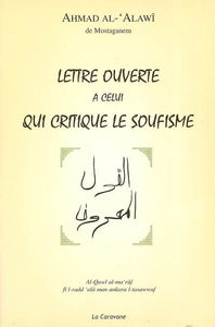 Lettre ouverte à celui qui critique le soufisme. Al-qawl al-ma'rûf fî l-radd 'alâ man ankara l-tasawwuf