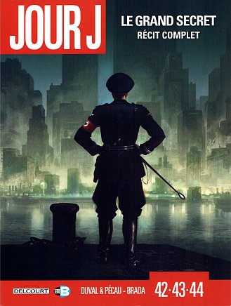 Couverture de Jour J : le grand secret, récit complet : tomes 42, 43, 44