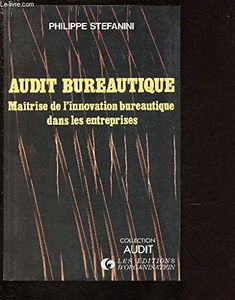 Audit bureautique : maîtrise de l'innovation bureautique des entreprises