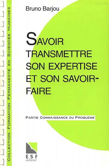 Savoir transmettre son expertise et son savoir-faire