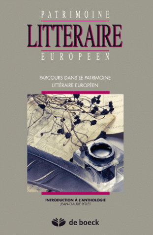 Patrimoine littéraire européen : parcours dans le patrimoine littéraire européen : introduction à l'anthologie